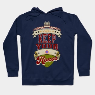 keep your honor Hoodie